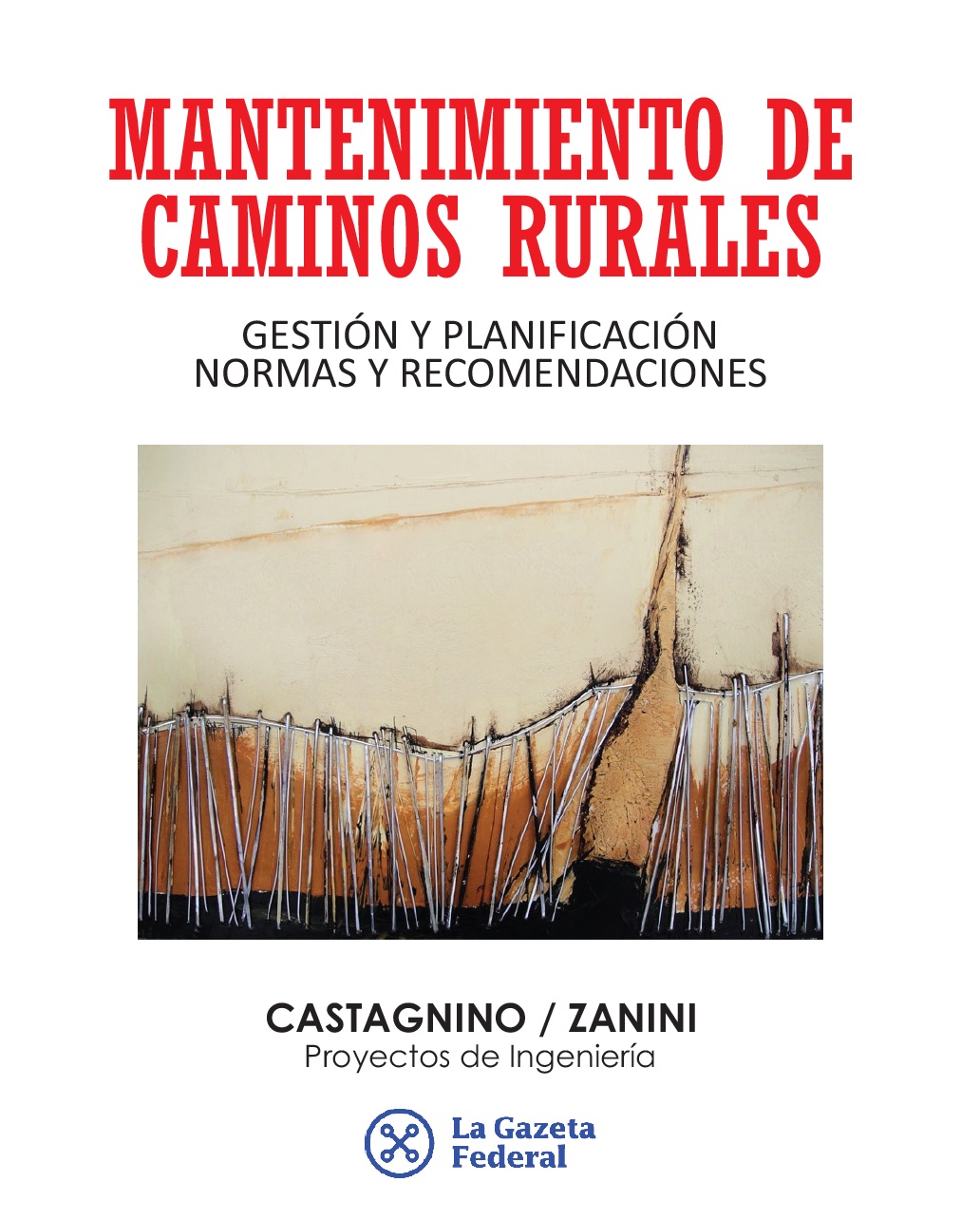 Mantenimiento de caminos rurales - Leonardo Castagnino
